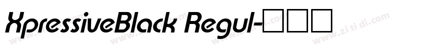 XpressiveBlack Regul字体转换